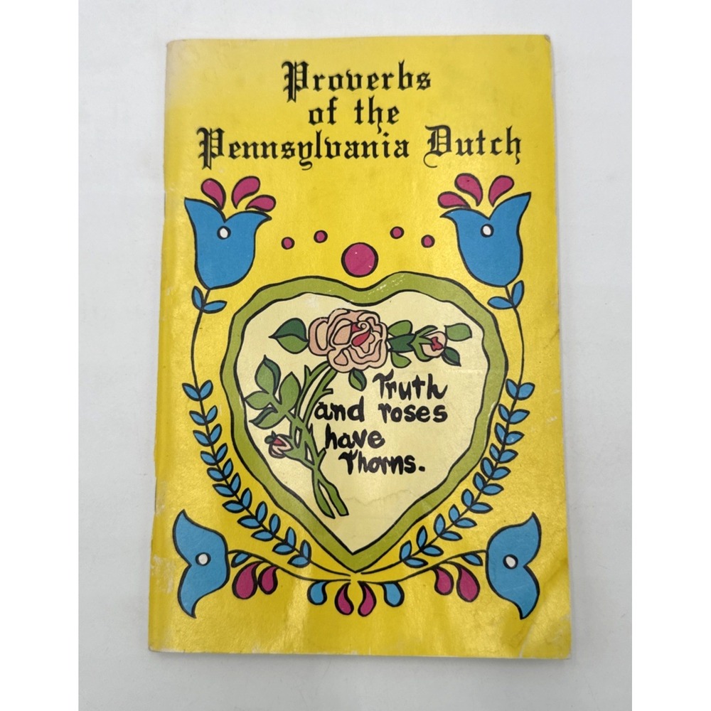 Proverbs of the Pennsylvania Dutch PB Glick 1972 Booklet